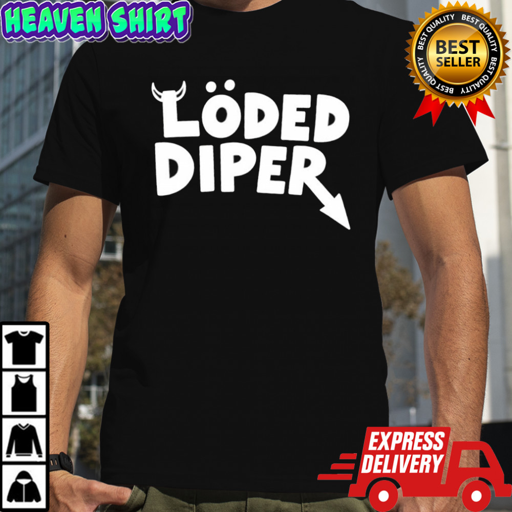 Loded Diper shirt