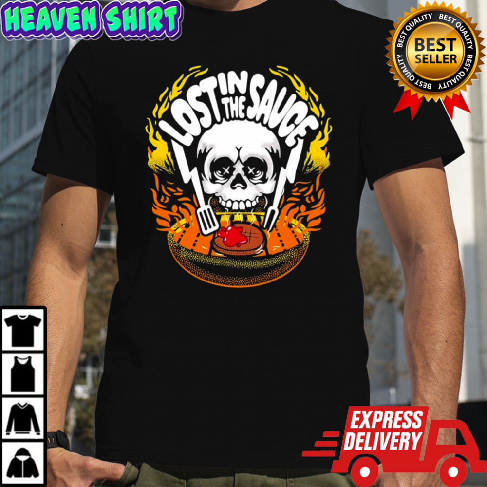 Lost In The Sauce skull shirt