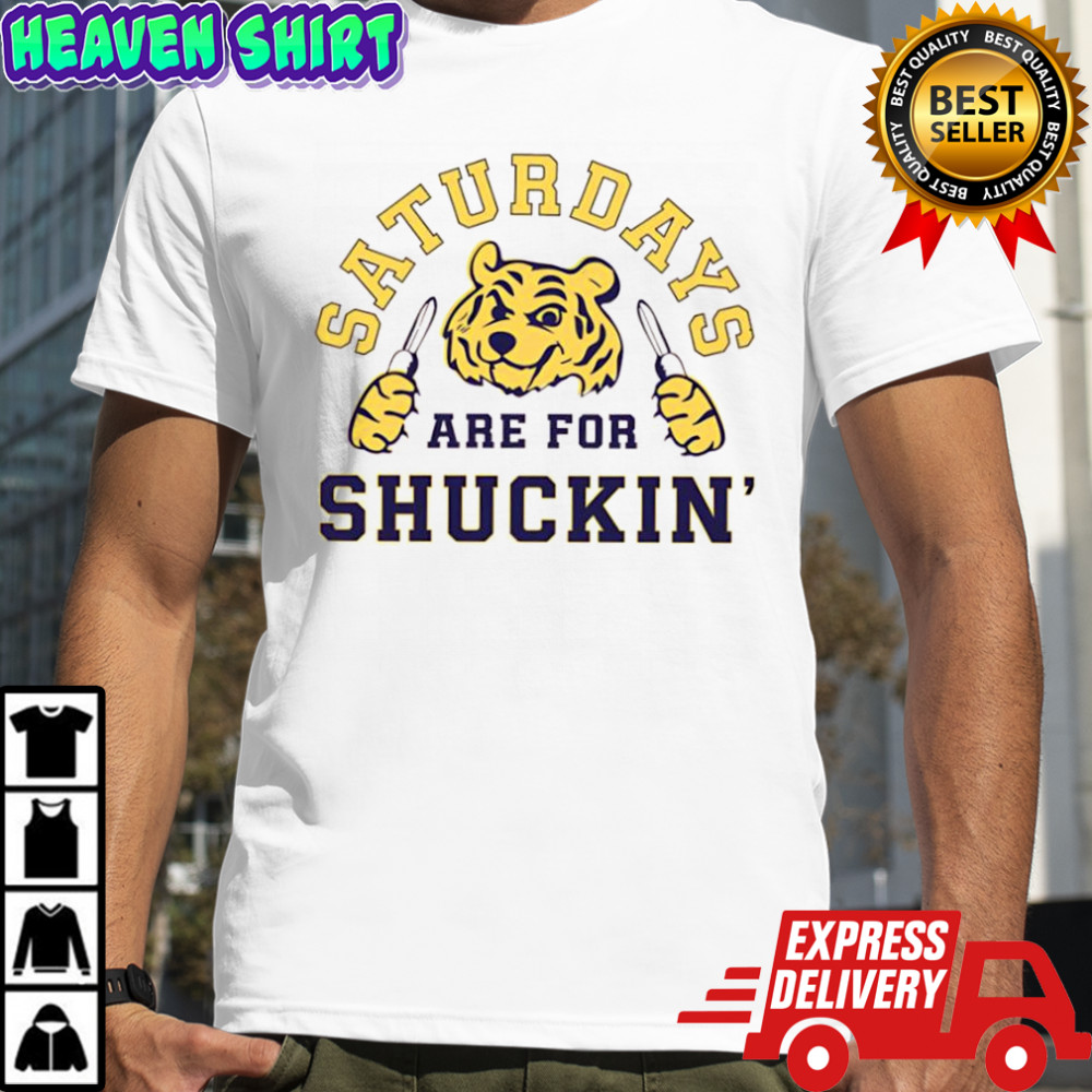 LSU Louisiana State University Saturdays are for Shuckin’ shirt
