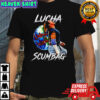 Lucha Scumbag Chris Nastyy shirt