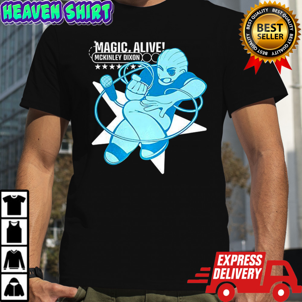 Magic alive Mckinley dixon shirt