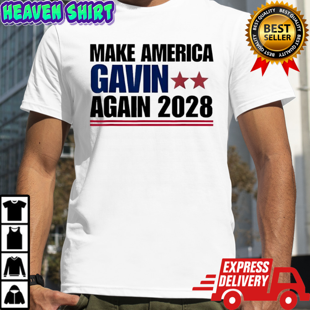 Make America Gavin Again 2028 Gavin Newsom shirt
