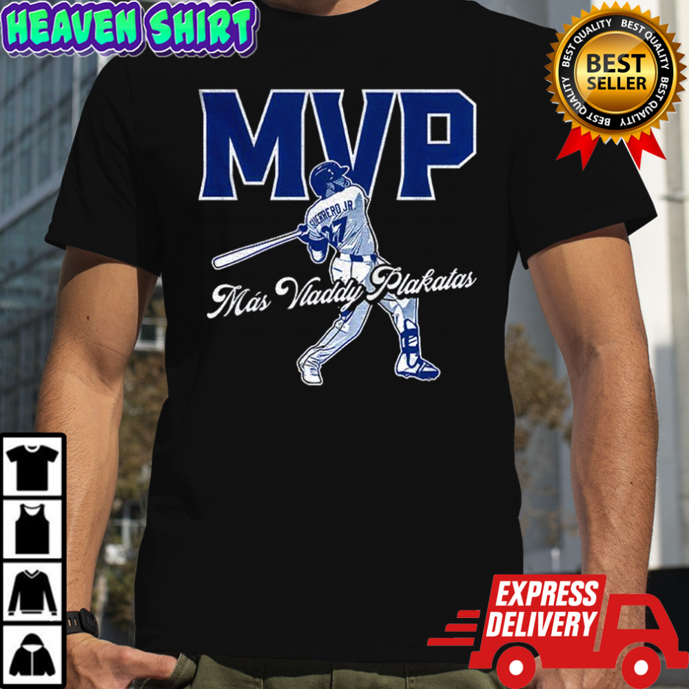 Más Vladdy Plakitas MVP Toronto Blue Jays Baseball MLB 2025 shirt