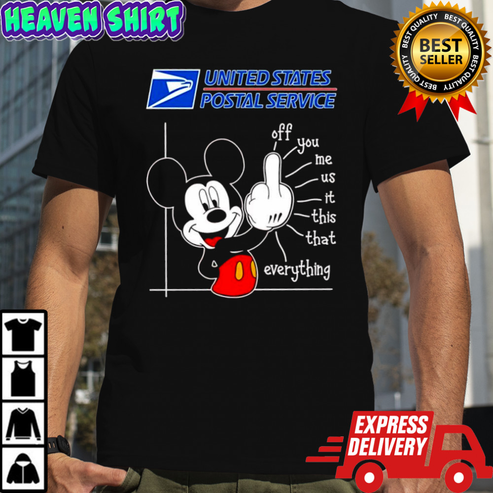Mickey Mouse United States Postal Service off you me us it this that everything shirt