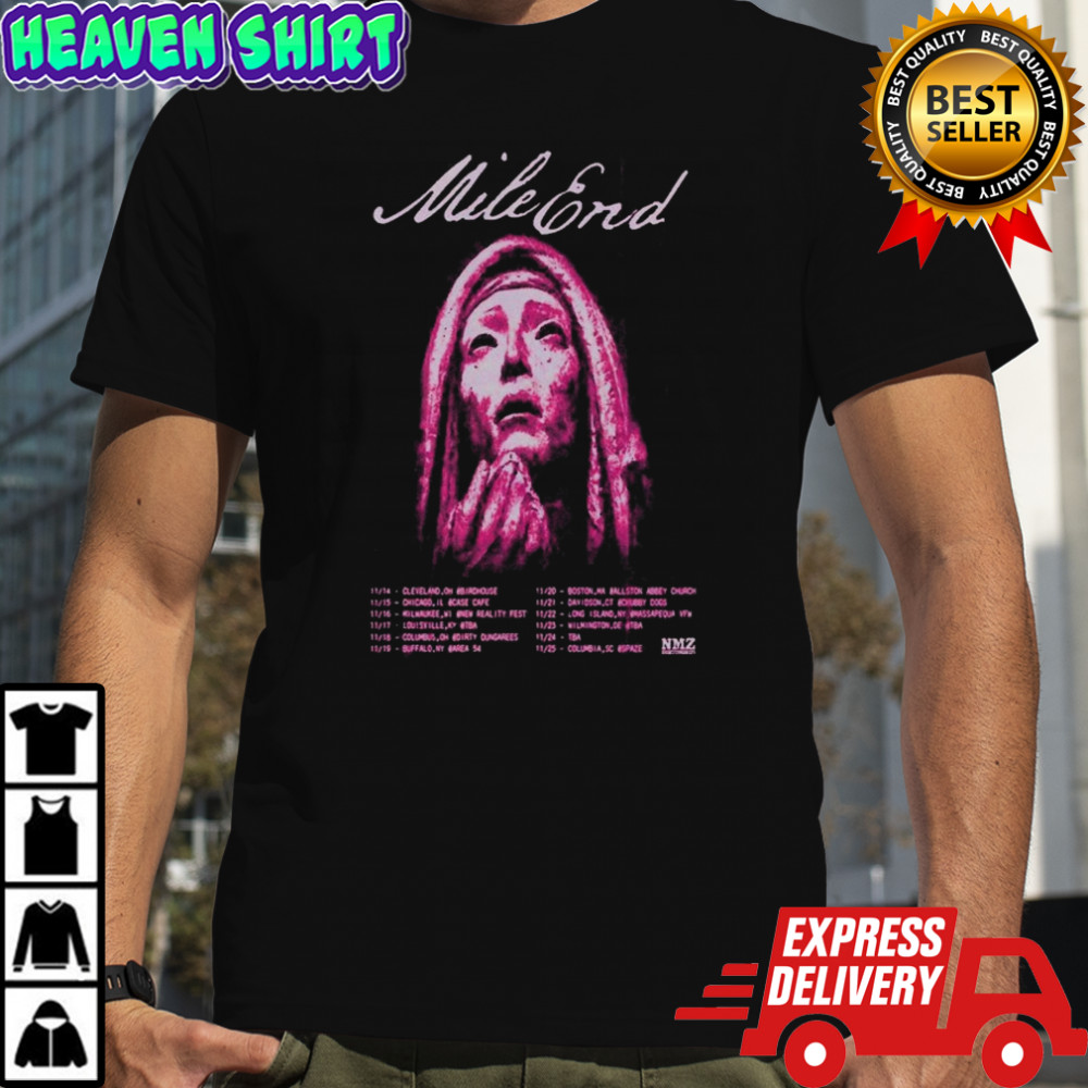 Mile End November 2025 Tour T-shirt