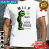 MILF Man I Love Frogs United Snakes shirt
