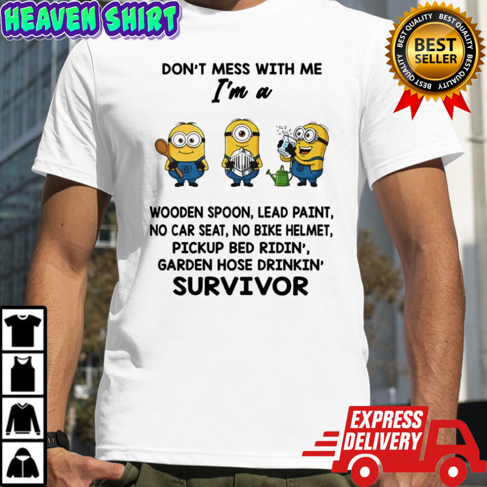 Minions don’t mess with me i’m a wooden spoon lead paint no car seat no bike helmet shirt