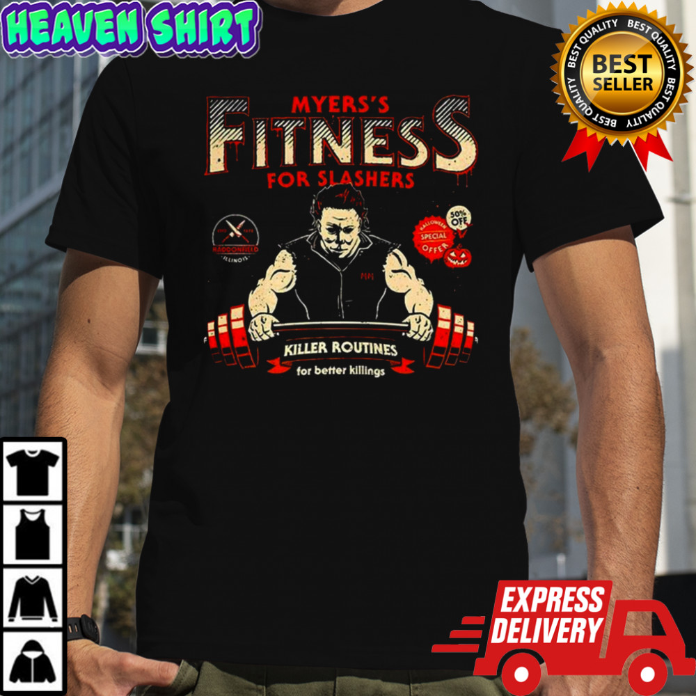 Myers Fitness for slashers killer routines shirt