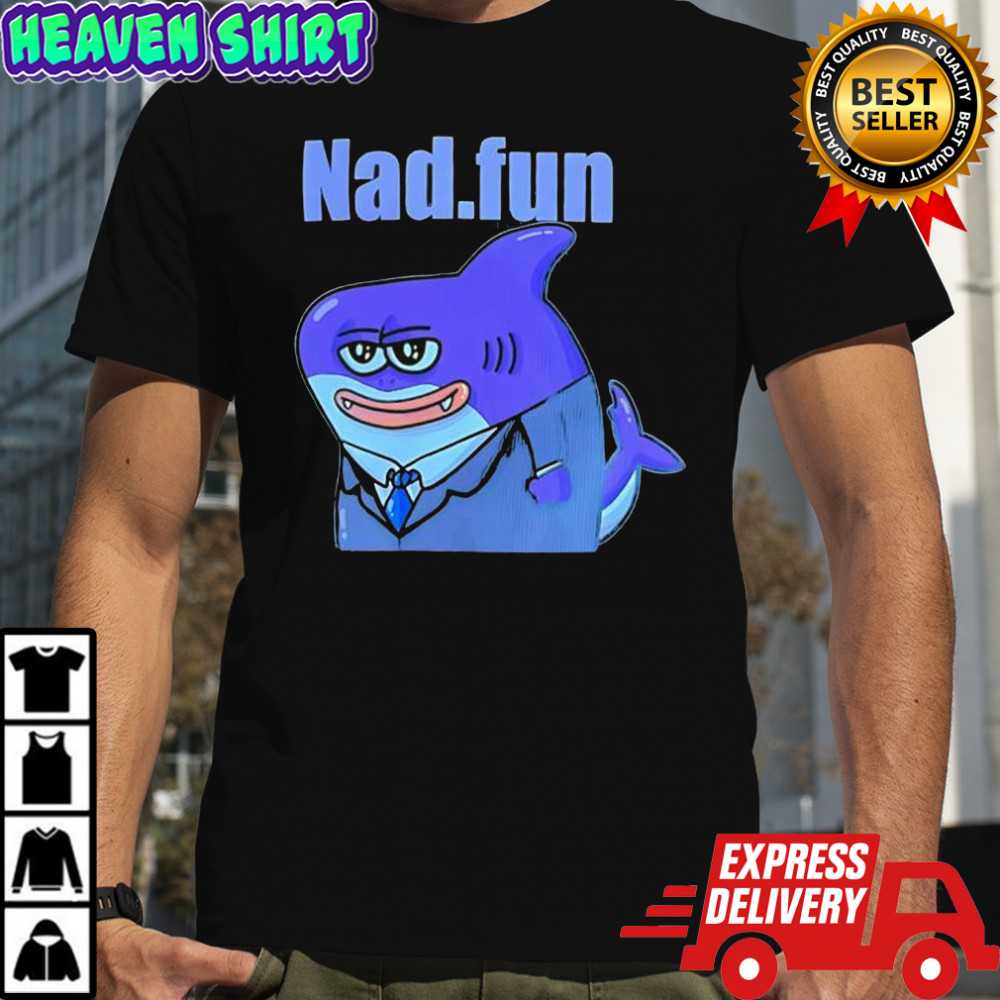 Nad fun shark shirt