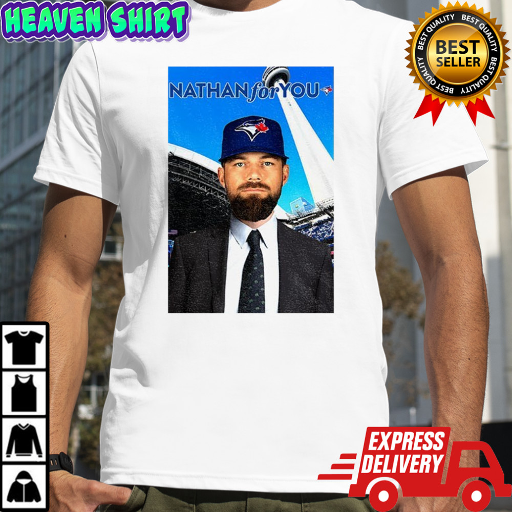Nathan Lukes Toronto Blue Jays Nathan for you shirt