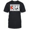 Neighborhood Hope Dealer shirt