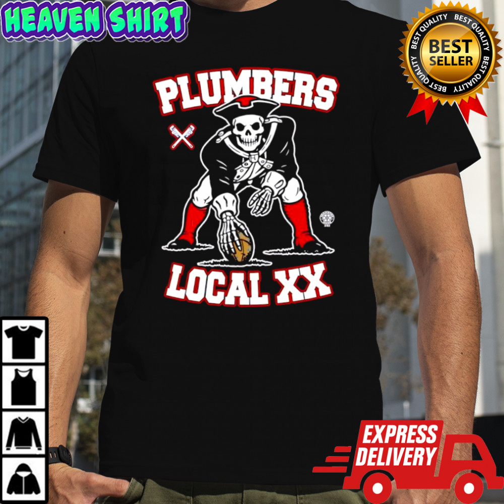 New England Patriots Plumbers local XX Pat Patriot skeleton shirt