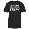 New York Yankees October Is For The Bronx T-Shirt