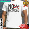 No Dictators shirt