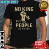 No King But The People KC n kind shirt
