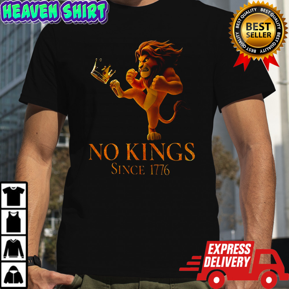 No king since 1776 Lion king crown stone sarcastic shirt