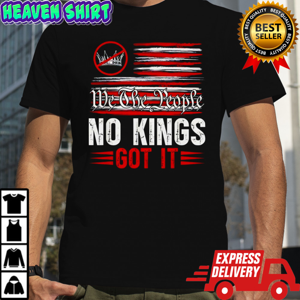 No Kings Got It Flag No Kings Day shirt