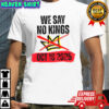 No Kings In America 18 October 2025 shirt