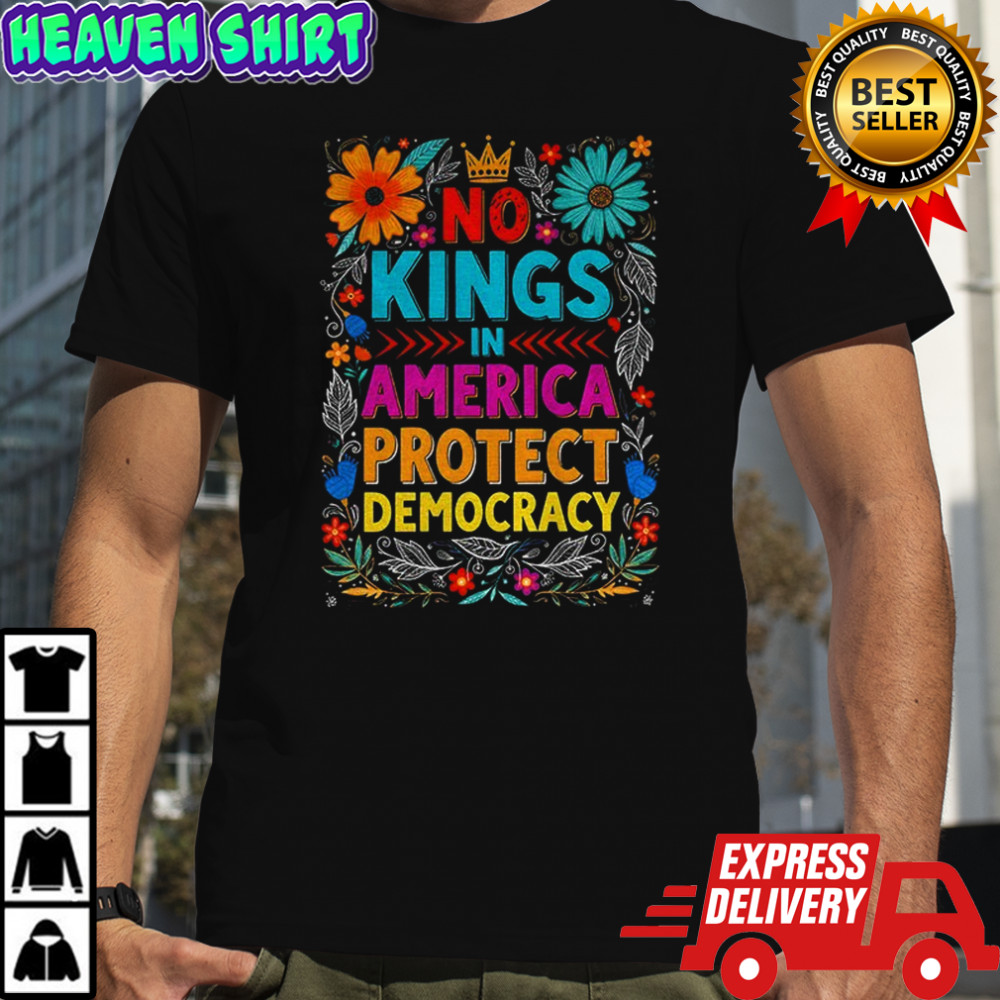 No Kings in America Protect Democracy poster political shirt