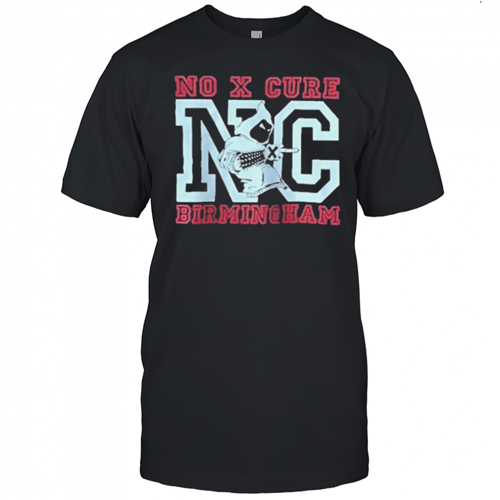 No X Cure Birmingham T-Shirt