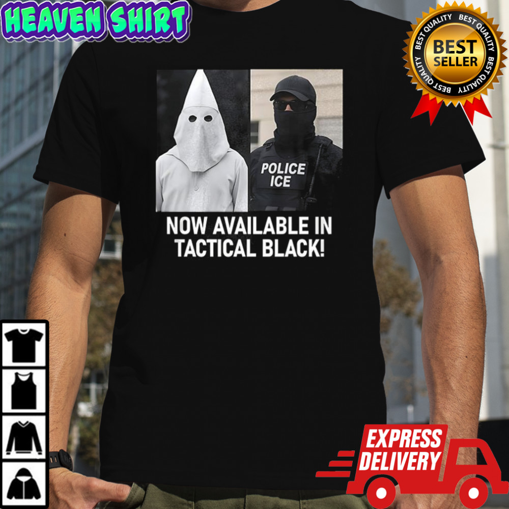 Now available in tactical black shirt