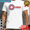 October Baseball Chicago Cubs 2025 T-Shirt
