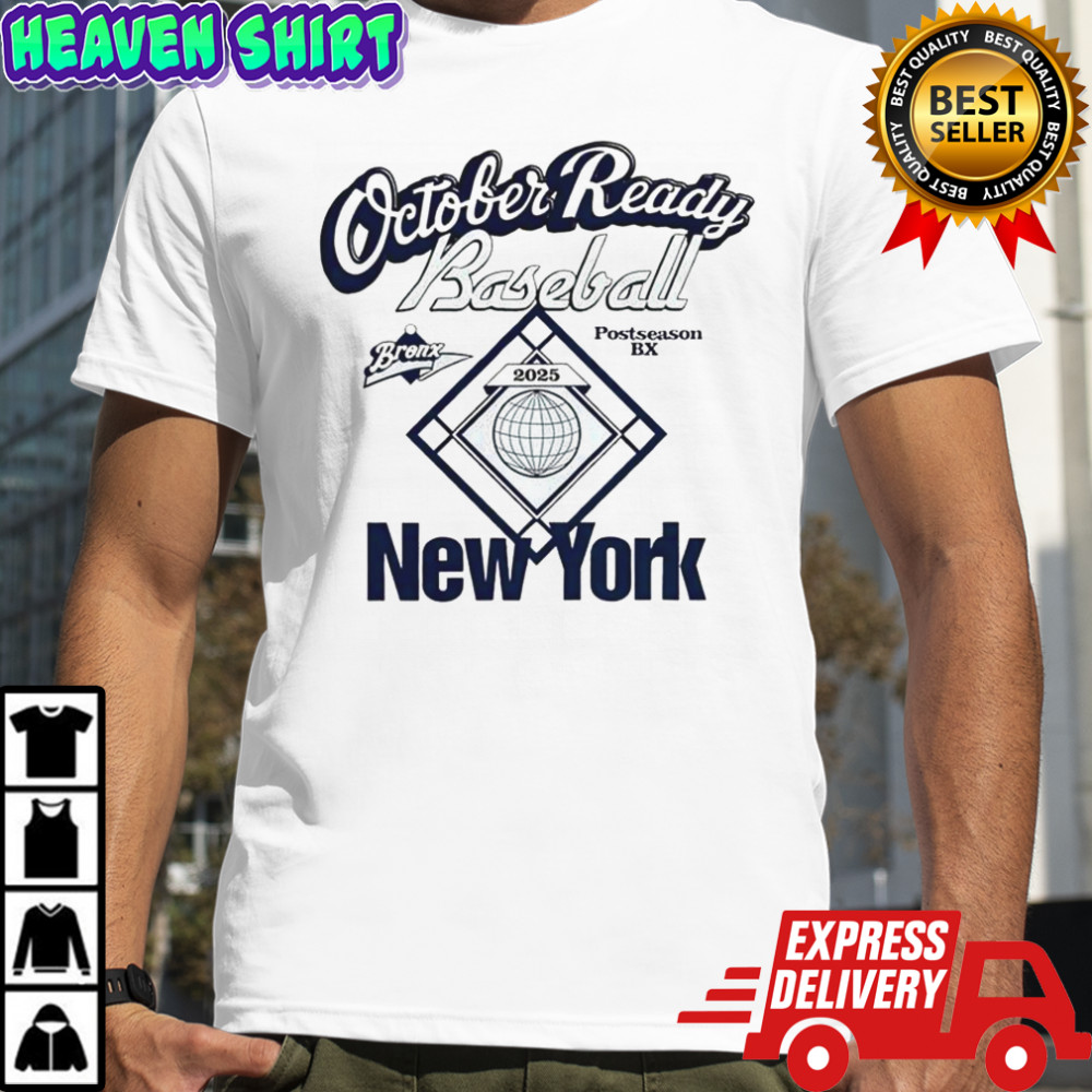 October Ready Baseball New York Yankees Postseason 2025 T-Shirt