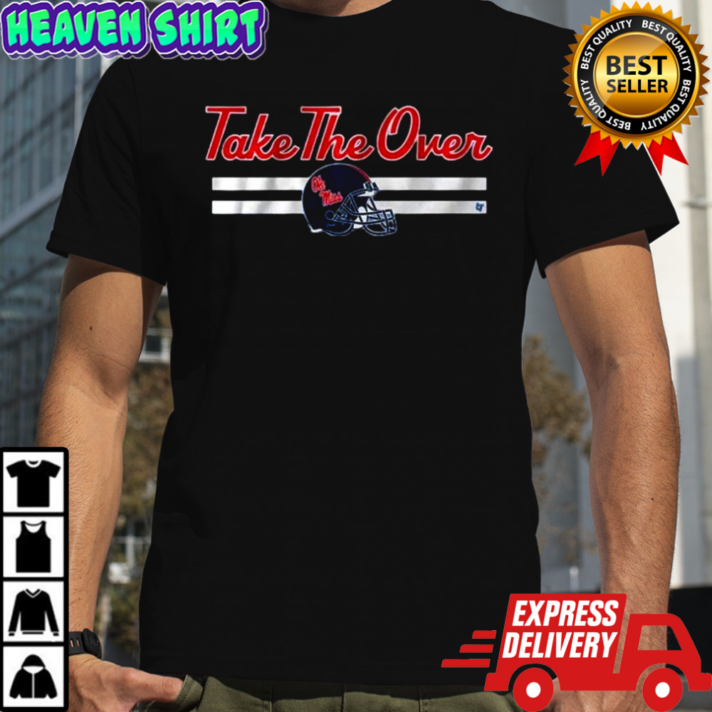 Ole Miss Football Take The Over T-Shirt