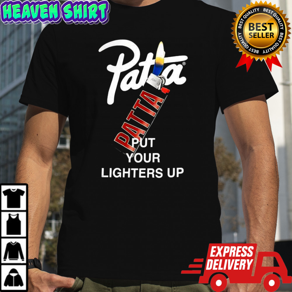Patta Lighters put your lighters up shirt