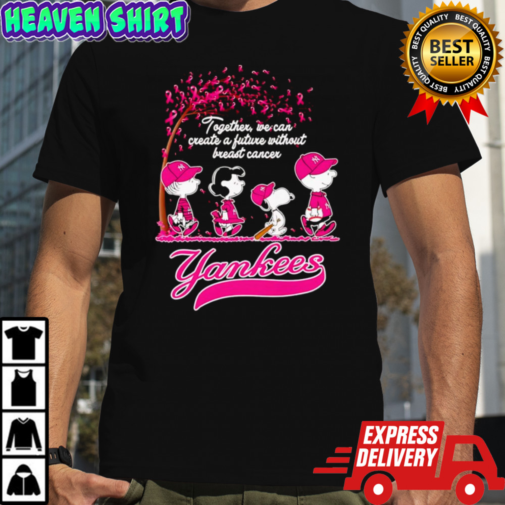 Peanuts together we can create a future without Breast Cancer New York Yankees shirt