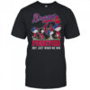Peanuts X Atlanta Braves Forever Not Just When We Win T-Shirt