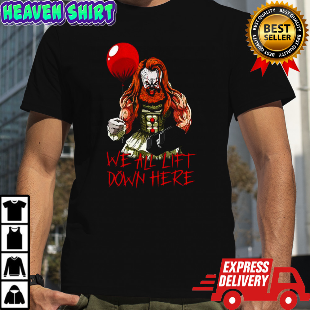 Pennywise GYM IT we all lift down here Halloween shirt