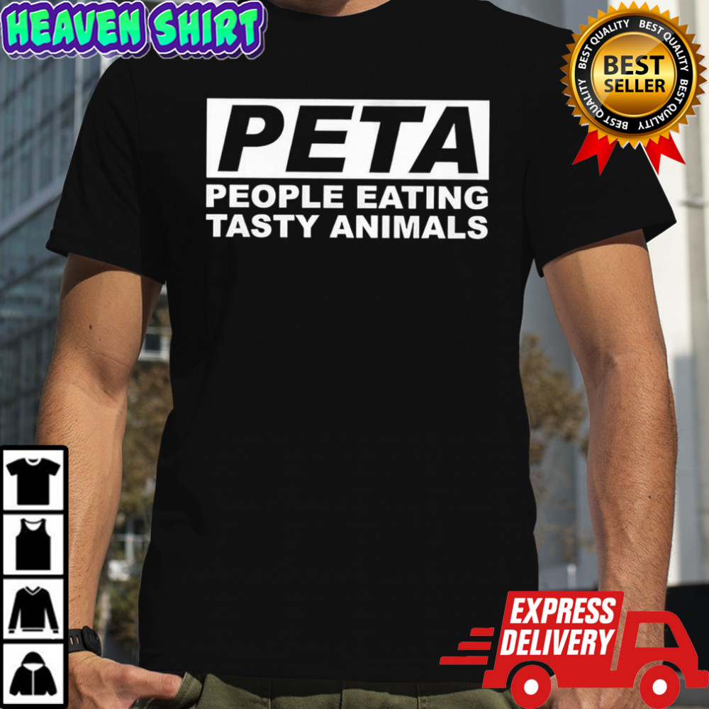 Peta People Eating Tasty Animals T-Shirt