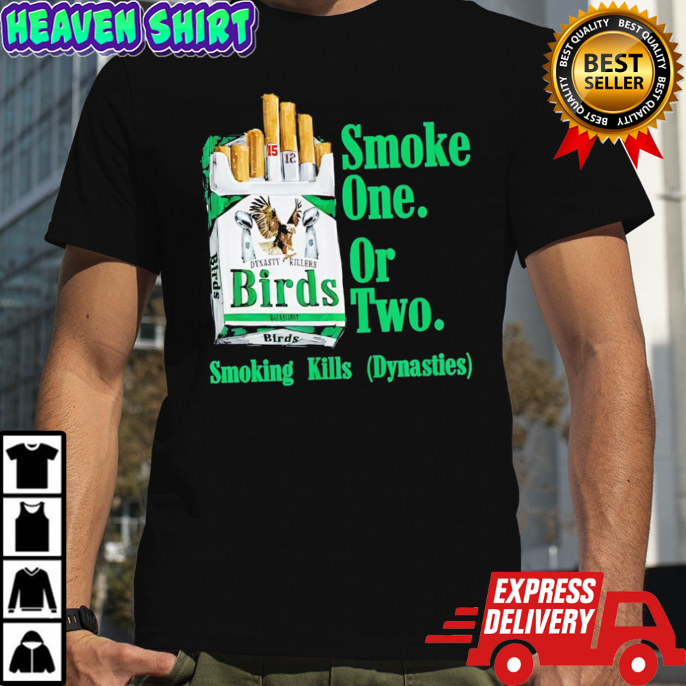 Philadelphia Eagles Champions-Smoking Kills Smoke One Or Two T-shirt