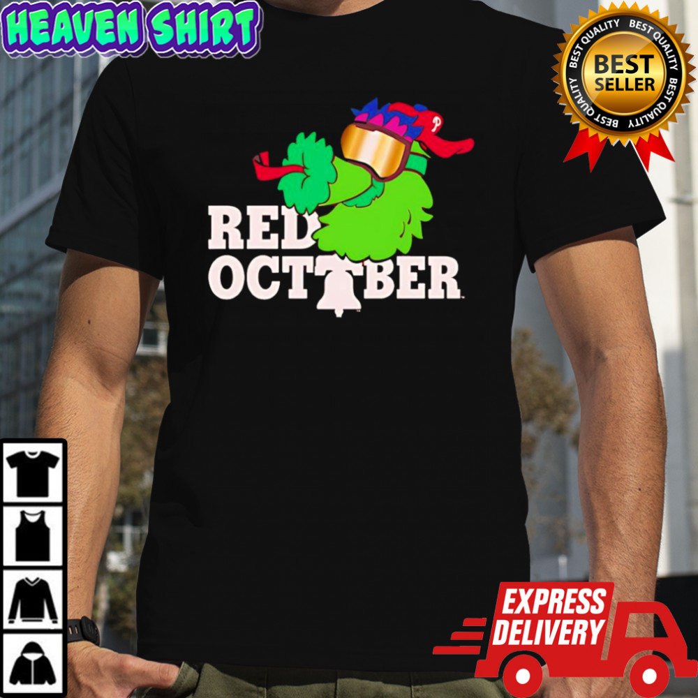 Phillie Phanatic Red October Philadelphia Phillies shirt