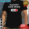 Playoff Kike Mode T-Shirt
