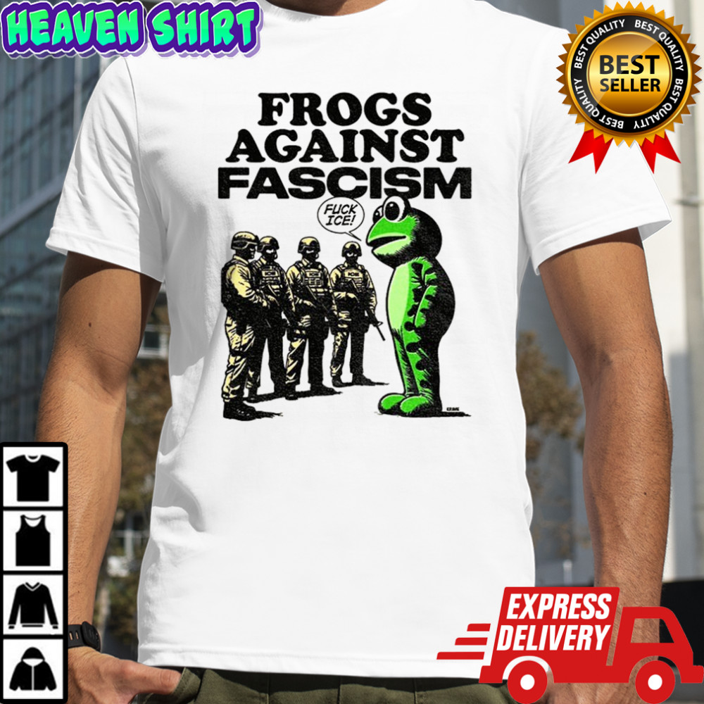 Portland frog frogs against fascism fuck ICE shirt