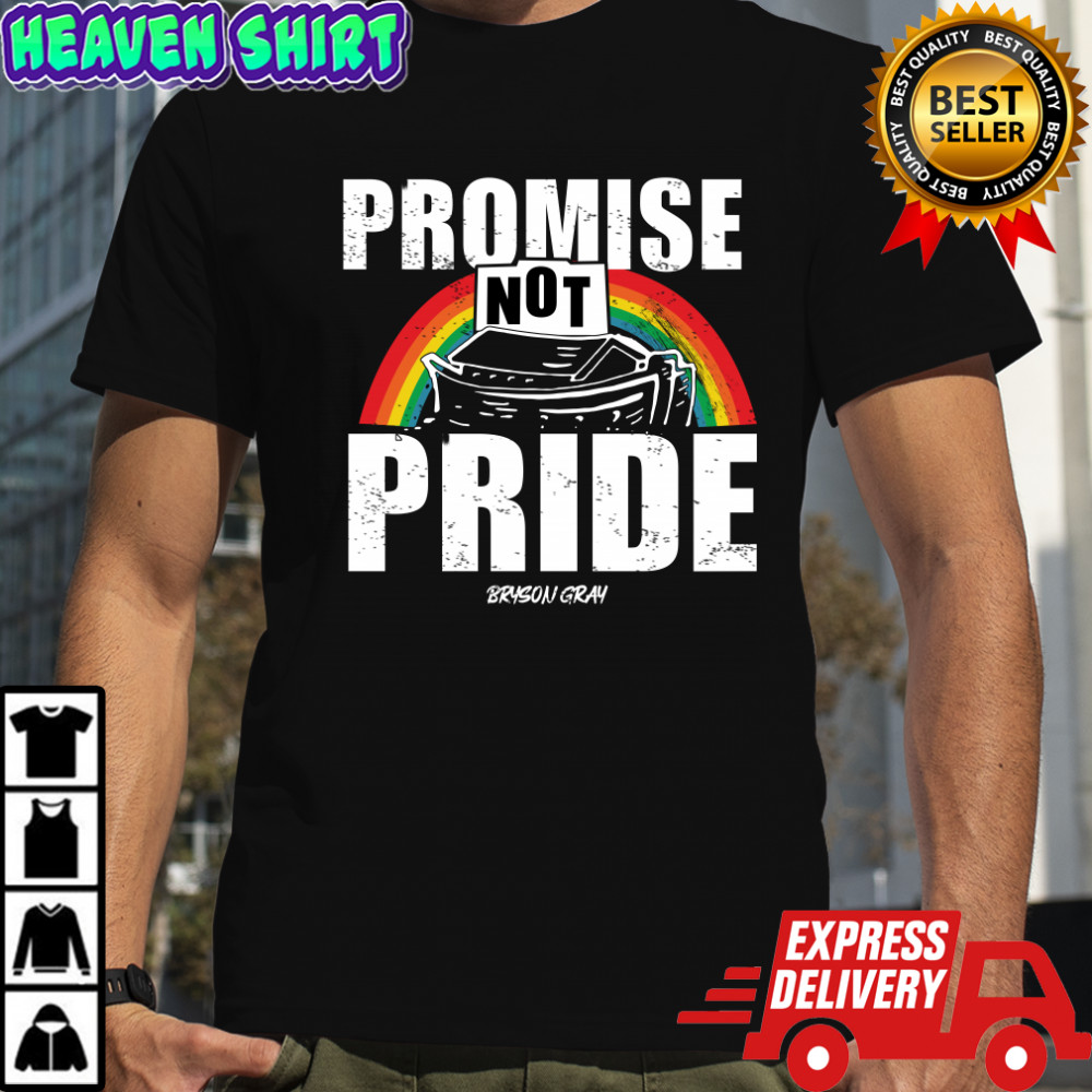 Promise Not Pride Shirt