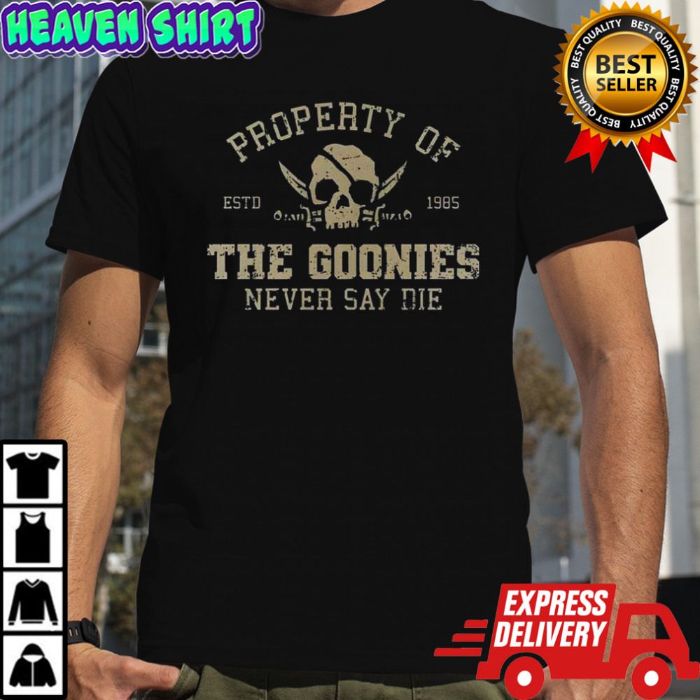 Property Of The Scaries The Goonies Never Say Die Estd 1985 T-Shirt