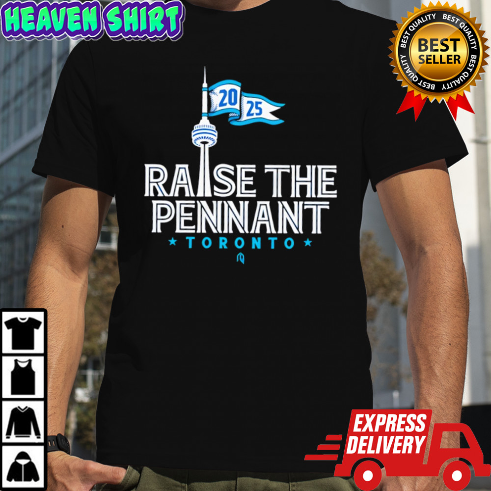 Raise The Pennant Toronto shirt