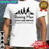 Raising men lawn care service giving back to the community shirt