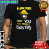 Resist bear remember only you can prevent Fascist Liars shirt