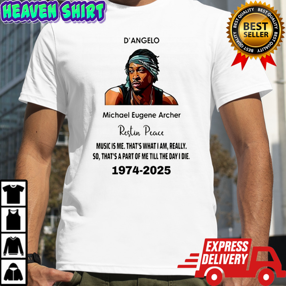 Rip Dangelo Micheal Eugene Archer 1974 2025 shirt