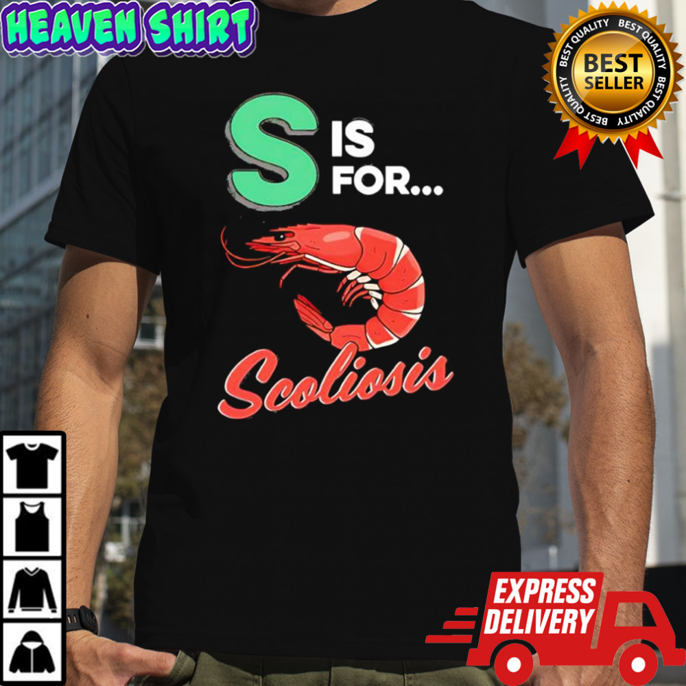 S is for Scoliosis shirt