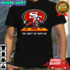 San Francisco 49ers Horror Movies you can’t sit with us shirt