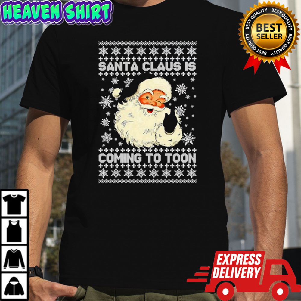 Santa Claus Is Coming To Toon Ugly Holiday Christmas T-shirt