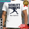 Schlitt Happens Cam Schlittler shirt