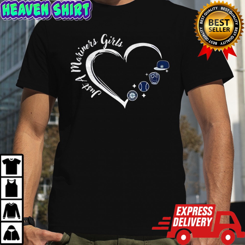 Seattle Mariners Just A Mariners Girl MLB Baseball shirt