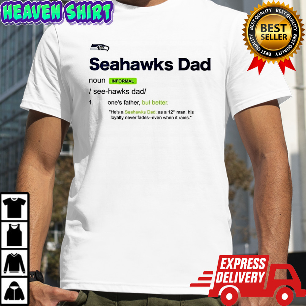 Seattle Seahawks Dad definition shirt