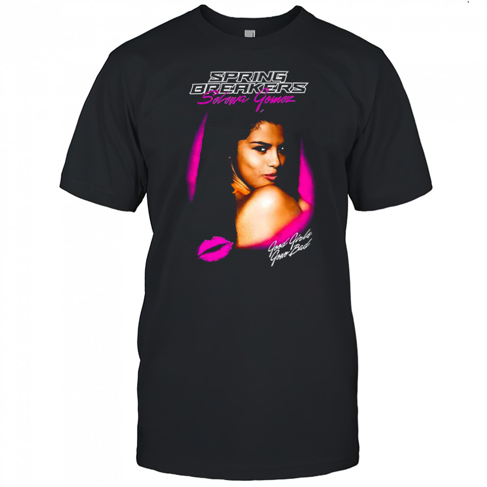 Selena Gomez Spring Breakers good girls shirt